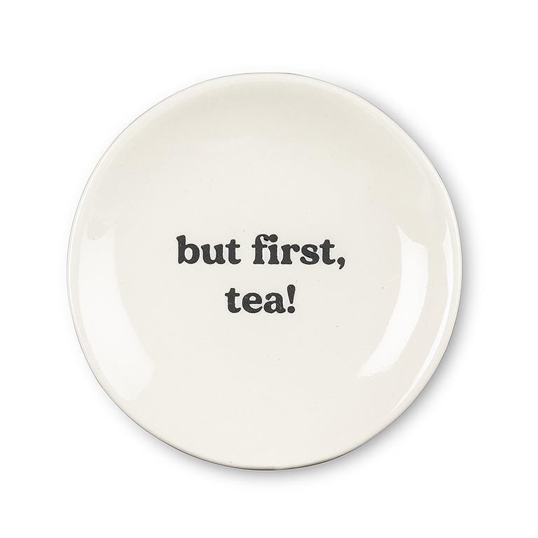 Small Plate-but first, tea